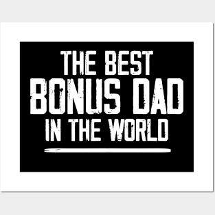 the best bonus dad in the world Posters and Art